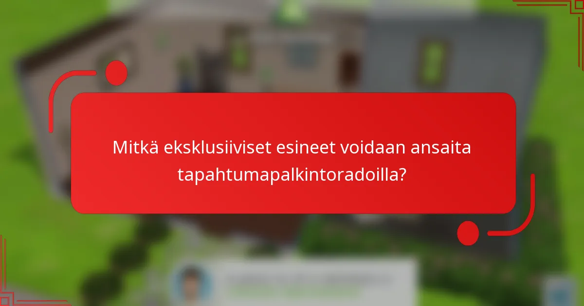 Mitkä eksklusiiviset esineet voidaan ansaita tapahtumapalkintoradoilla?