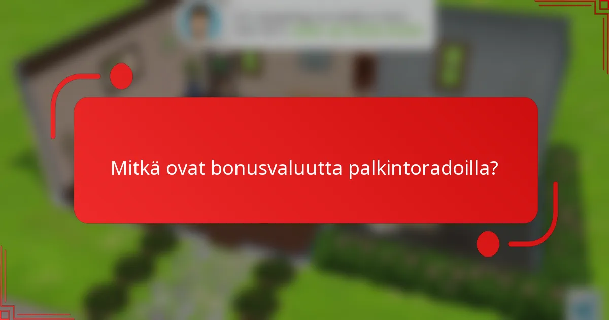 Mitkä ovat bonusvaluutta palkintoradoilla?